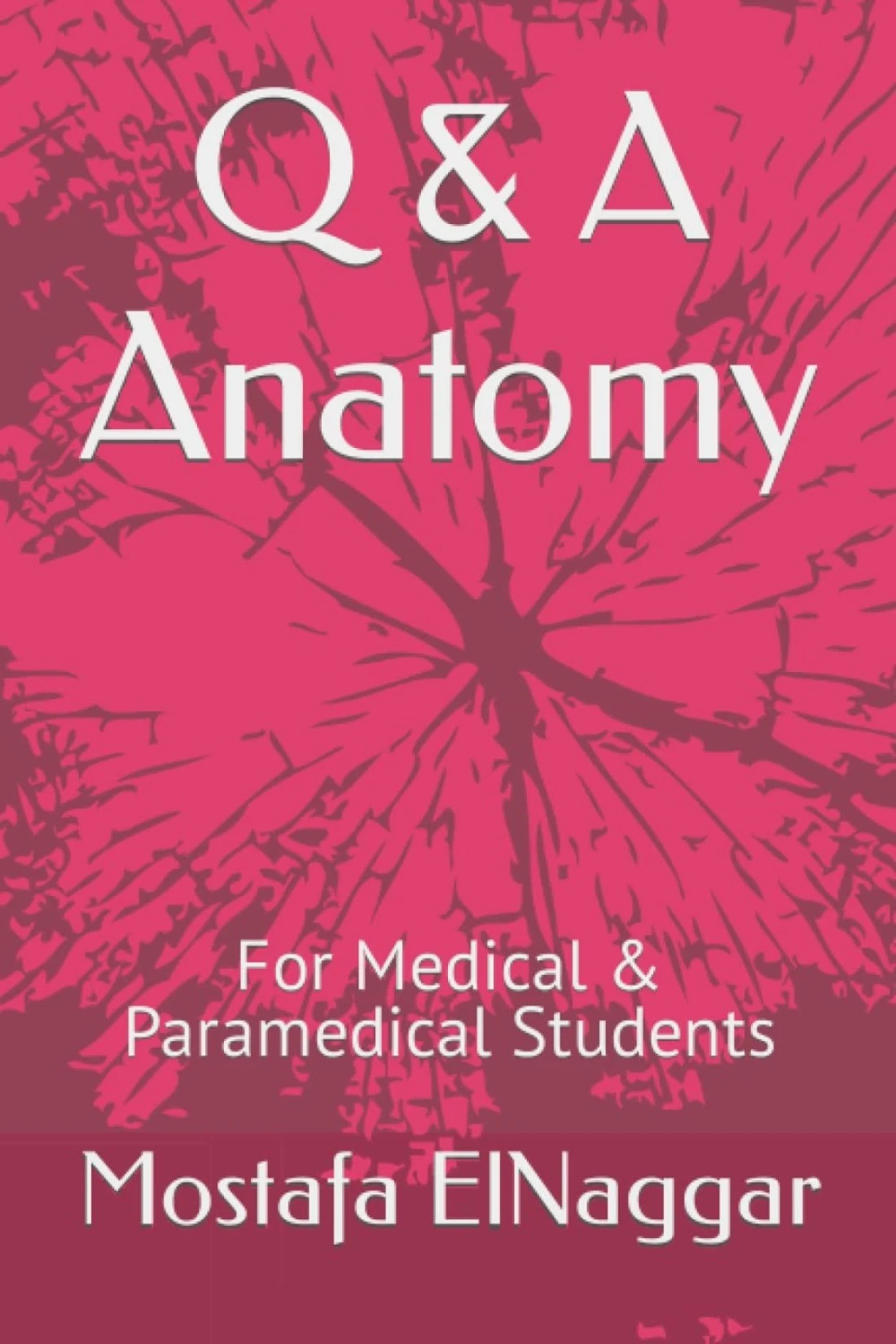Q &amp; A Anatomy: For Medical &amp; Paramedical Students
